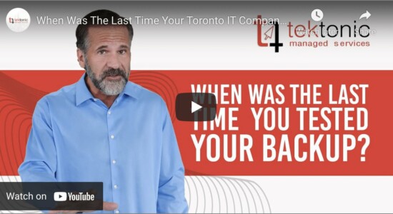 When Was The Last Time Your Toronto IT Company Tested Your Backups?