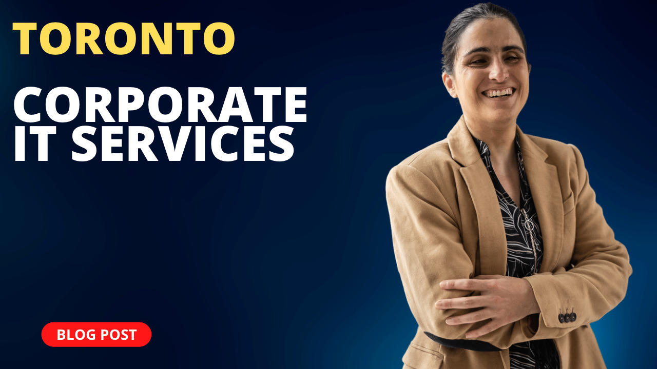 Corporate IT Services Toronto