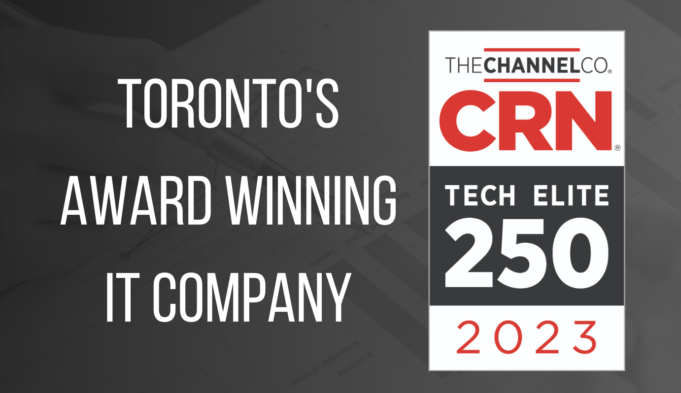 Toronto Award Winning IT Services Company