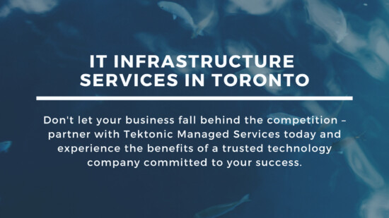 IT Infrastructure Services Across The Greater Toronto Area