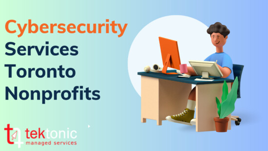 3 Important Cybersecurity Considerations For Toronto Nonprofit Organizations