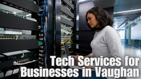Tech Services For Businesses In Vaughan