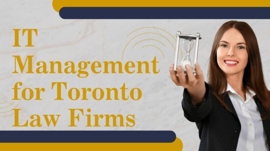 Outsourced IT Management For Toronto Law Firms
